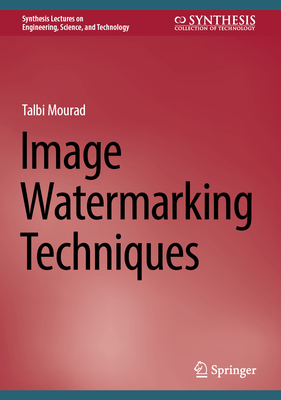 Image Watermarking Techniques - Mourad, Talbi