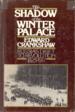 The Shadow of the Winter Palace; Russia's Drift Toward Revolution 1825-1917.