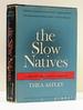 The Slow Natives