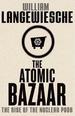 The Atomic Bazaar: the Rise of the Nuclear Poor