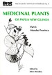 Medicinal Plants of Papua New Guinea. Part I: Morobe Province