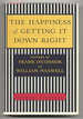 The Happiness of Getting It Down Right. Letters of Frank O'Connor and William Maxwell 1945-1966