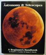 Astronomy and Telescopes: a Beginner's Handbook
