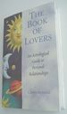 The Book of Lovers: an Astrological Guide to Personal Relationships