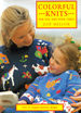 Colorful Knits for You and Your Child: Over 25 Original Knitwear Designs