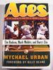 Aces: the Last Season on the Mound With the Oakland a's Big Three Tim Hudson, Mark Mulder, and Barry Zito