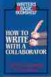 How to Write With a Collaborator (Writer's Basic Bookshelf)