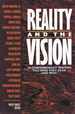 Reality and the Vision: Seventeen Christian Writers Reveal Their Literary Legacy: Essays by Members of the Chrysostom Society