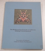 The Mediterranean Fruit Fly in California: Defining Critical Research; Proceedings: the Medfly in California, 9-11 November, 1994, Riverside California