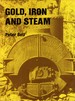 Gold, iron, and steam: the industrial archaeology of the Palmer Goldfield