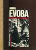 Evoba: the Investigations Meditations 1976 to 1978 [ Anecdotes, Poetry, Prose, Verse, Personal Recollections, Poetic Rhetoric and Rhyming Story / Stories, Enjoyable Reading ]