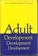 Adult Development: A New Dimension in Psychodynamic Theory and Practice