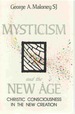 Mysticism and the New Age Christic Consciousness in the New Creation