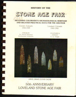 History of the Stone Age Fair; Including Colorado's Archaeological Heritage and Related Practical Data for the Amateur; Cornish, Colorado 1934-1939-Loveland, Colorado 1940-1990; Commemorative of the 50th Anniversary of the Loveland Stone Age Fair