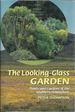 The Looking-Glass Garden: Plants and Gardens of the Southern Hemisphere