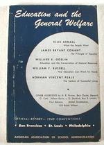 Education and the General Welfare: Official Report-the American Administration of School Administrators-Regional Conventions 1949