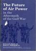 The Future of Air Power in the Aftermath of the Gulf War