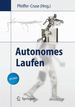 Autonomes Laufen [Gebundene Ausgabe] Von Friedrich Pfeiffer (Herausgeber), Holk Cruse