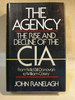 The Agency: The Rise and Decline of the CIA
