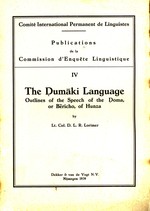 The Dumaki language; : Outlines of the speech of the Doma, or Bericho, of Hunza (Comit international permanent de linguistes. Publications de la Commission d'Enqute linguistique)