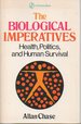 The Biological Imperatives: Health, Politics, and Human Survival