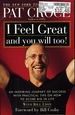 I Feel Great and You Will Too! an Inspiring Journey of Success With Practical Tips on How to Score Big in Life