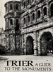 Trier: A Guide to the Monuments