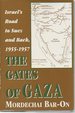 The Gates of Gaza: Israel's Road to Suex and Back, 1955-1957