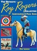 The Ultimate Roy Rogers Collection: Identification & Price Guide