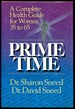 Prime Time: a Complete Health Guide for Women 35 to 65