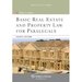 Basic Real Estate and Property Law for Paralegals (W/ Connected )