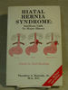 Hiatal Hernia Syndrome: Insidious Link to Major Illness