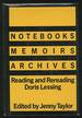 Notebooks / Memoirs / Archives: Reading and Rereading Doris Lessing