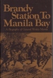 Brandy Station to Manila Bay a Biography of General Wesley Merritt