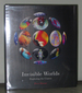 Invisible Worlds: Exploring the Unseen