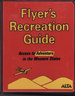 Flyer's Recreation Guide: Access to Adventure in the Western States