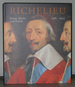 Richelieu [1585-1642]: Kunst, Macht Und Politik