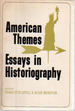 American Themes: Essays in Historiography