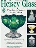 Heisey Glass: the Early Years: 1896-1924