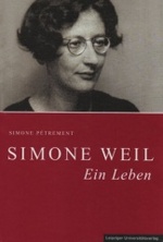 Simone Weil-Ein Leben [Gebundene Ausgabe] Literatur Biografien Erfahrungsberichte Mystik Philosophin Religion Simone Weil Sozialkritik Spanischer Brgerkrieg Trotzki Weil, Simone 2. Weltkrieg Simone Petrement (Autor), Ellen D. Fischer (bersetzer)