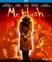 Mr. Hush [Blu-Ray]