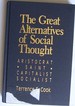 The Great Alternatives of Social Thought: Aristocrat, Saint, Capitalist, Socialist