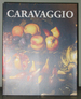 Caravaggio: Still Life With Fruit on a Stone Ledge: Papers of the Muscarelle Museum of Art, Volume 1