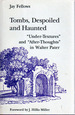 Tombs Despoiled and Haunted: "Under-Texture" and "After-Thoughts in Walter Pater