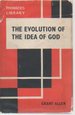 The Evolution of the Idea of God (Thinker's Library No. 18, 1949)