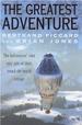 The Greatest Adventure. the Balloonists' Own Epic Tale of Their Round-the-World Voyage