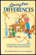 Loving Our Differences: Building Successful Family Relationships