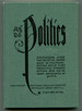 As to Politics: a Discussion Upon the Relative Importance of Political Action and of Class-Conscious Economic Action, and the Urgent Necessity of Both