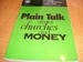 Plain Talk About Churches and Money (the Money, Faith and Lifestyle Series...