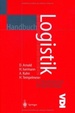 Handbuch Logistik (Vdi-Buch) [Gebundene Ausgabe]Dieter Arnold (Bearbeitung), Heinz Isermann (Bearbeitung), Axel Kuhn (Bearbeitung), Horst Tempelmeier (Bearbeitung)